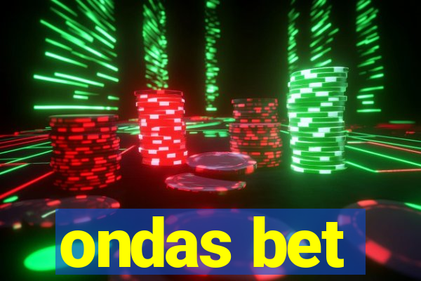 ondas bet